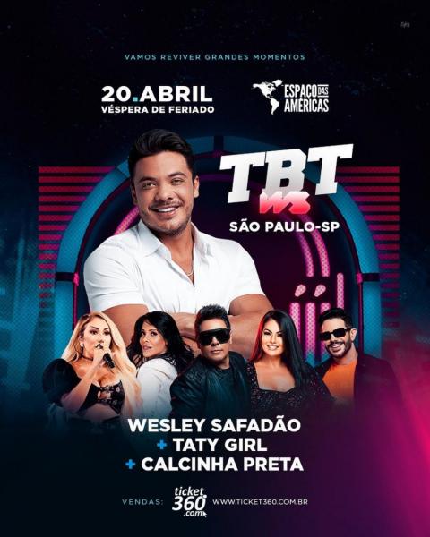Wesley Safadão, Taty Girl e Calcinha Preta - TBT WS São Paulo