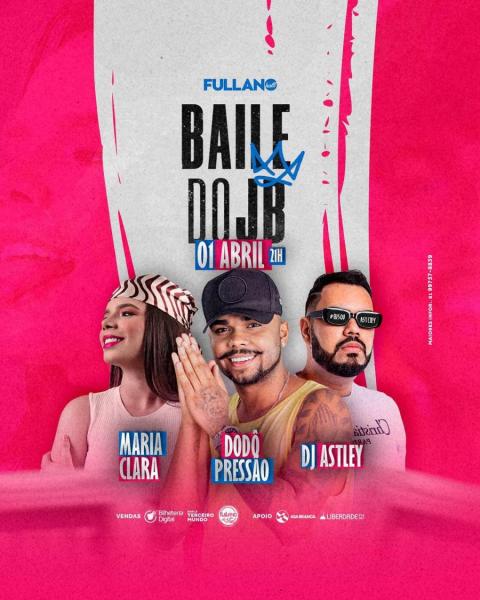 Dodô Pressão, Maria Clara e Dj Astley - Baile do JP