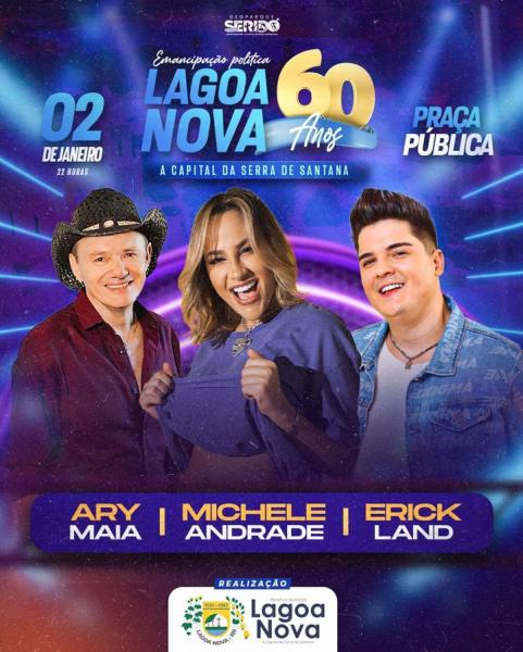 Michele Andrade, Ary Maia e Erick Land - 60 anos de Lagoa Nova/RN