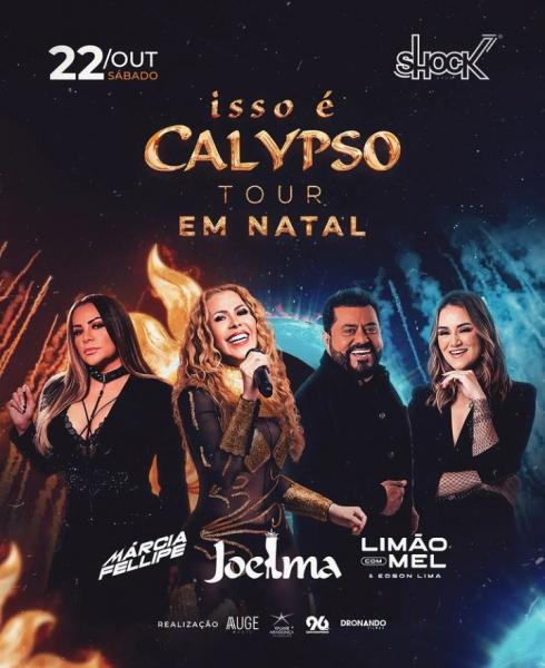 Joelma, Márcia Fellipe e Limão com Mel - Calypso Tour