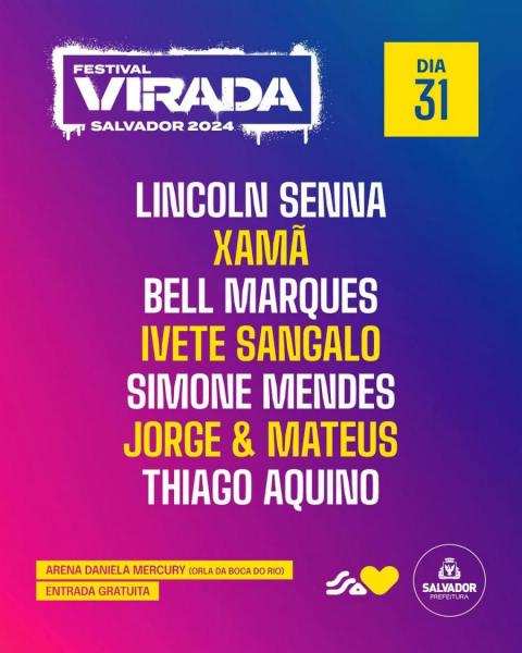 Ivete Sangalo, Bell Marques, Jorge & Mateus, Simone Mendes, Xamã, Thiago Aquino e Lincon Senna - Festival Virada Salvador