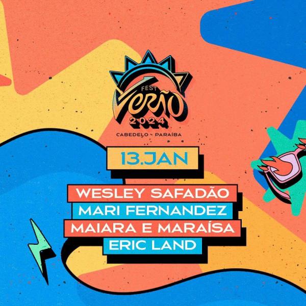 Wesley Safadão, Mari Fernandez, Maiara & Maraísa e Eric Land - Fest Verão 2024