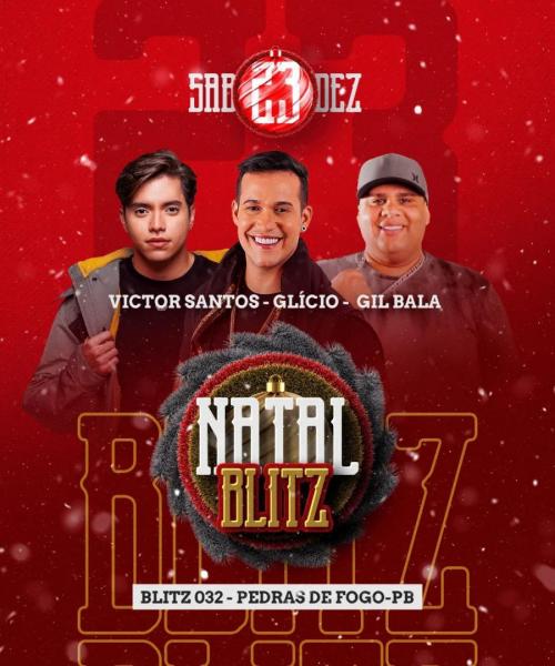 Victor Santos, Glício e Gil Bala - Natal Blitz