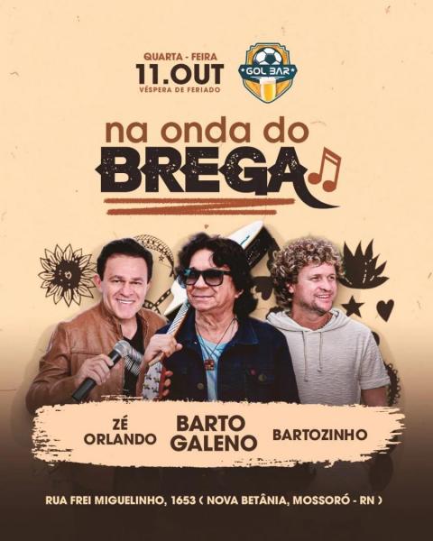 Barto Galeno, Zé Orlando e Bartozinho - Na Onda do Brega