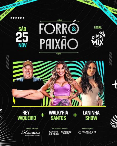 Rey Vaqueiro, Walkyria Santos e Laninha Show - Forró & Paixão