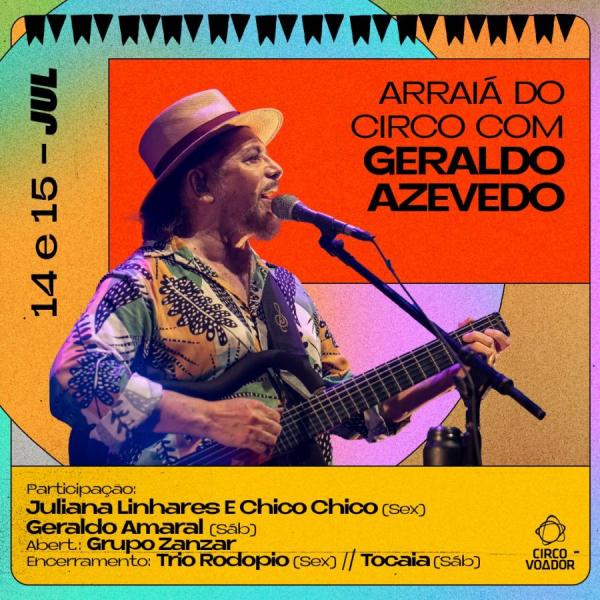 Arraiá do Circo com Geraldo Azevedo