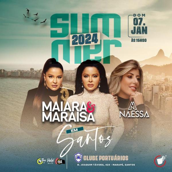 Maiara & Maraísa e Naessa - Summer 2024
