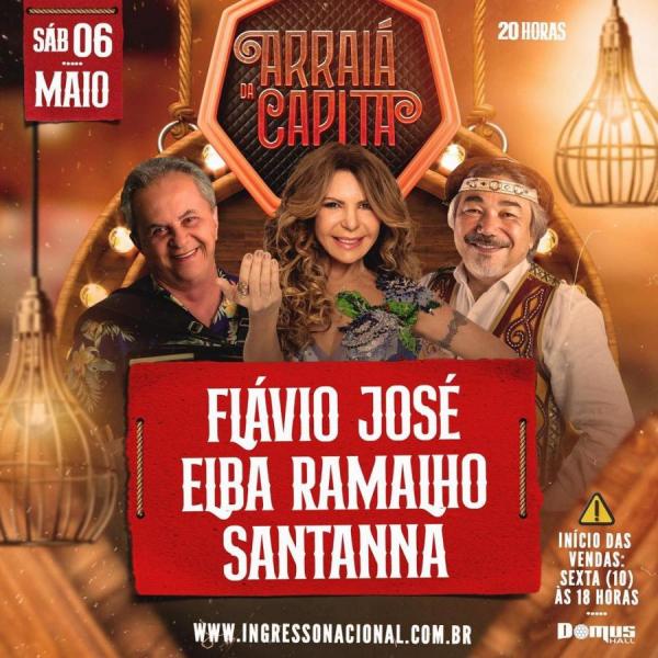 Flávio José, Elba Ramalho e Santanna - Arraiá da Capitá
