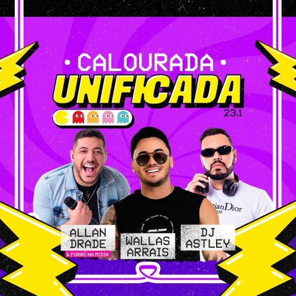 Allan Drade, Wallas Arrais e Dj Astley - Calourada Unificada