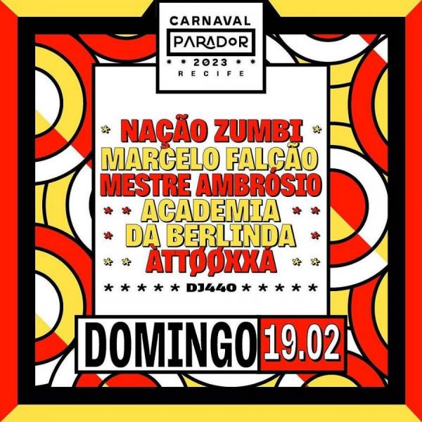 Nação Zumbi, Marcelo Falcão, Mestre Ambrósio, Academia da Berlinda e Attooxxa - Carnaval Parador 2023 Recife