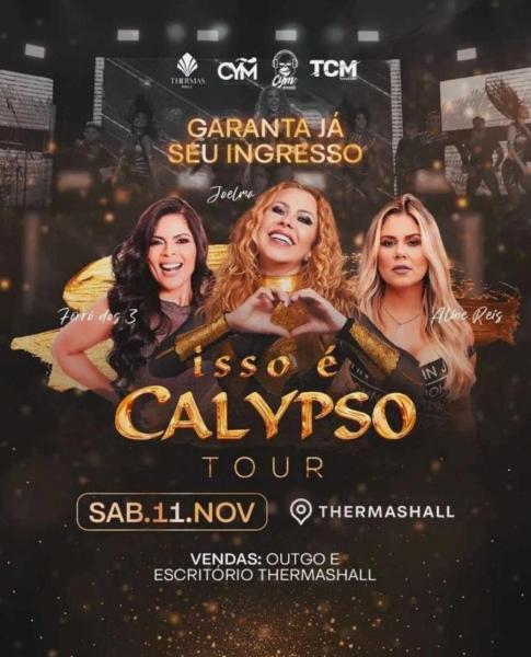 Joelma, Aline Reis e Forró dos 3 - Calypso Tour
