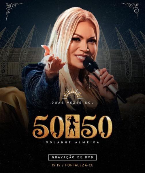 Solange Almeida, Elba Ramalho, Marília Tavares, João Gomes, Taty Girl e Seu Desejo - Gravação do DVD 50/50