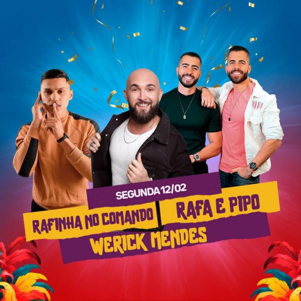 Werick Mendes, Rafinha no Comando e Rafa & Pipo - Carnaval da Gente 2024