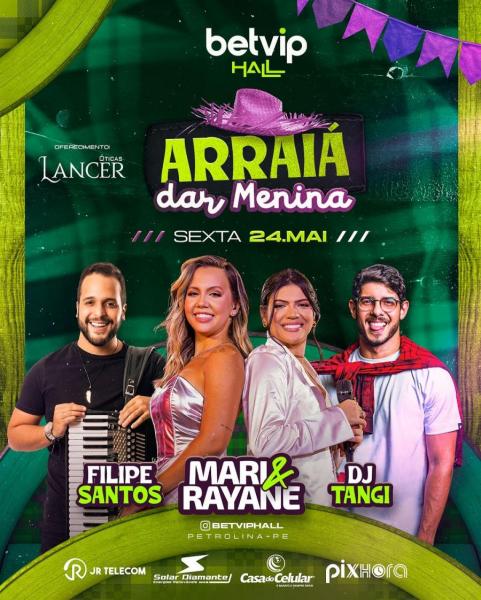 Mari & Rayane, Filipe Santos e Dj Tangi - Arraiá das Menina
