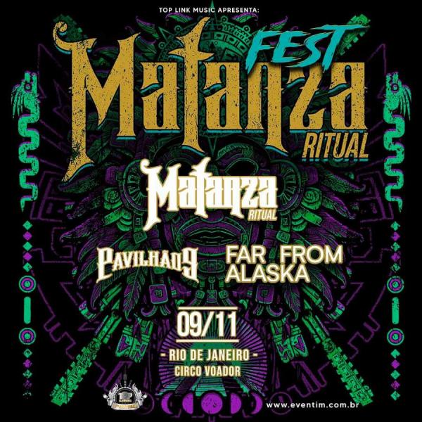 Matanza, Pavilhão 9 e Far from Alaska - Matanza Ritual