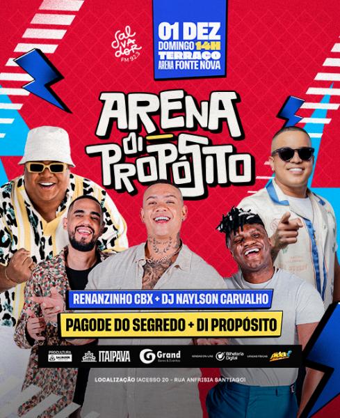 Di Propósito, Pagode do Segredo, Renanzinho CBX e DJ Naylson Carvalho - Arena Di Propósito