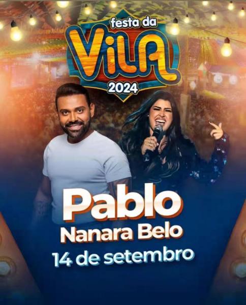 Pablo e Nanara Belo - Festa da Vila 2024