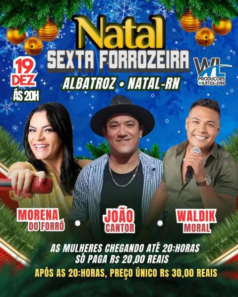 Morena do Forró, João Cantor e Waldik Moral - Natal Sexta Forrozeira