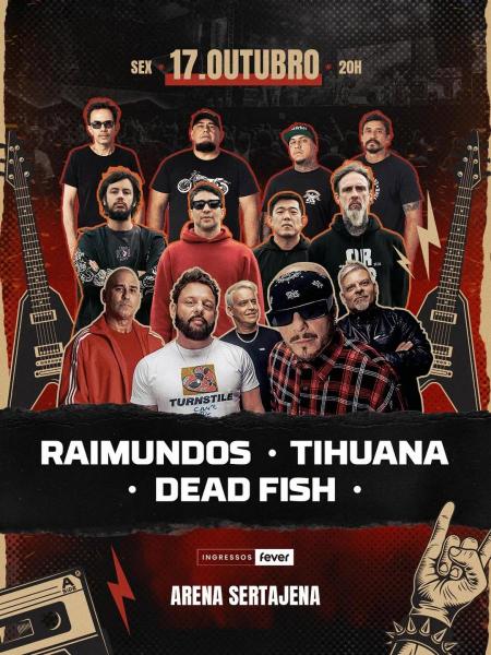 Raimundos, Tihuana e Dead Fish