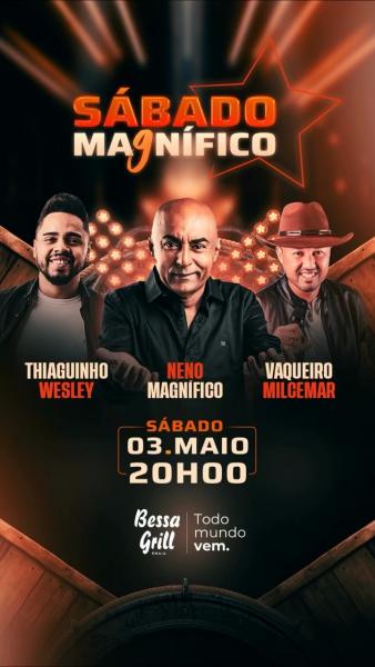 Neno Magnífico, Thiaguinho Wesley e Vaqueiro Milcemar - Sábado Magnífico