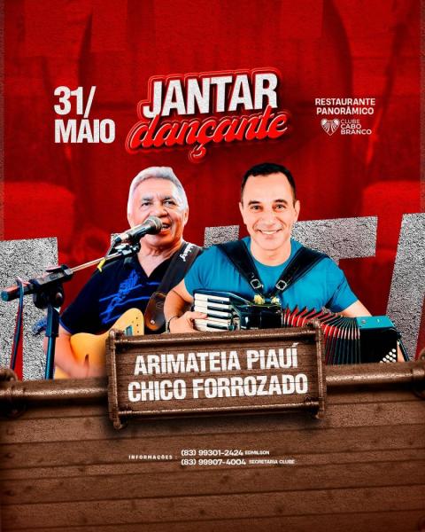 Arimateia Piauí e Chico Forrozado - Jantar Dançante