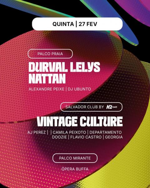 Durval Lelys, Nattan, Alexandre Peixe, Dj Ubunto, Vintage Culture, Aj Perez, Camila Peixoto e Flavio Castro