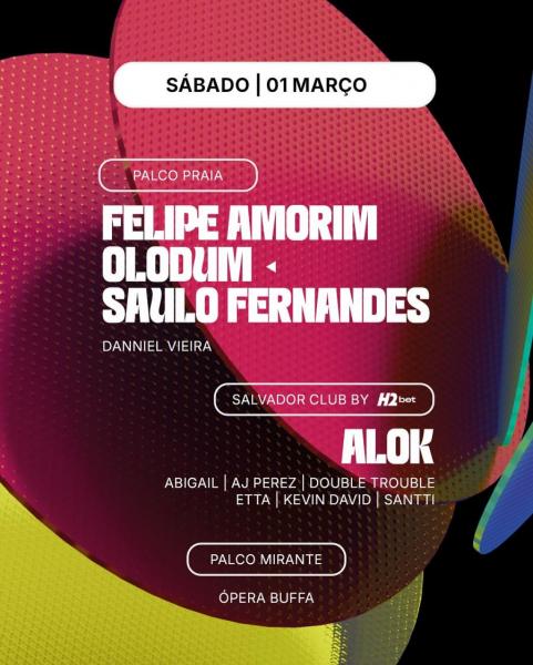 Felipe Amorim, Olodum, Saulo Fernandes, Danniel Vieira, Alok, Abigail, Etta e Santti