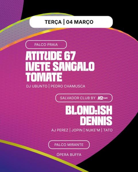 Atitude 67, Ivete Sangalo, Tomate, Pedro Chamusca, Blond:ish e Dennis