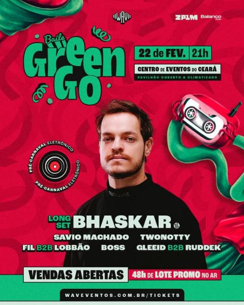 Bhaskar, Savio Machado, Twonotty, Booss e Ruddek - Baile Green Go 2025