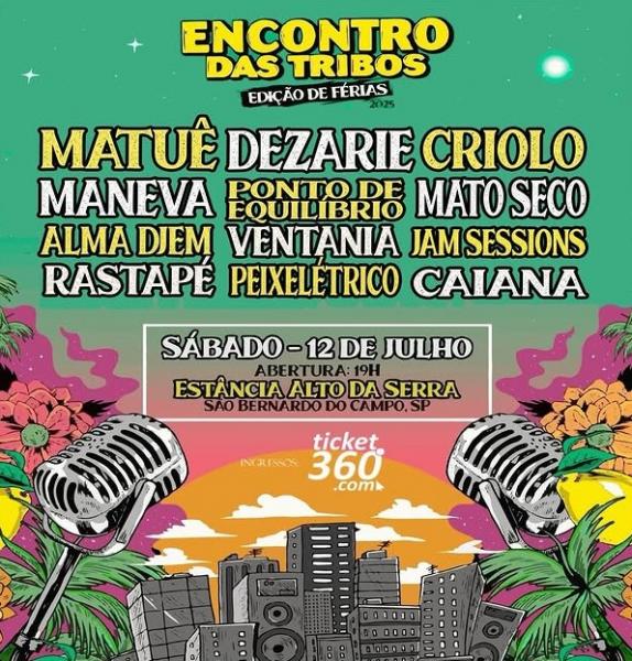 Matuê, Dezarie, Criolo, Maneva, Ponto de Equilíbrio, Mato Seco, Alma Djem, Ventania, Jam Sessions, Rastapé, Peixelétrico e Caiana - Encontro das Tribos
