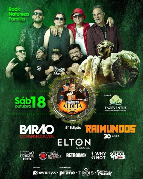 ?Barão Vermelho, ??Raimundos,Rafael Dentini,? ??Legião Urbana Recife, Zero Bronca, ??Retroback e? ??Why Not - 5º Downtown Aldeia Festival 2025