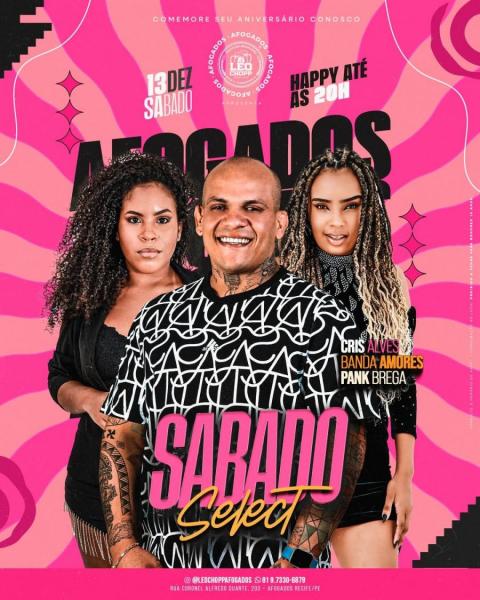 Cris Alves, Banda Amores e Pank Brega - Sábado Select