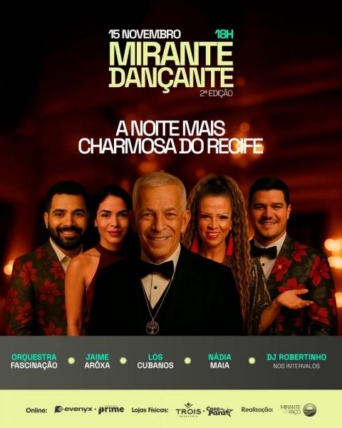 Nádia Maia, Los Cubanos, Jaime Arôxa, Orquestra Fascinação e Dj Robertinho - Mirante Dançante