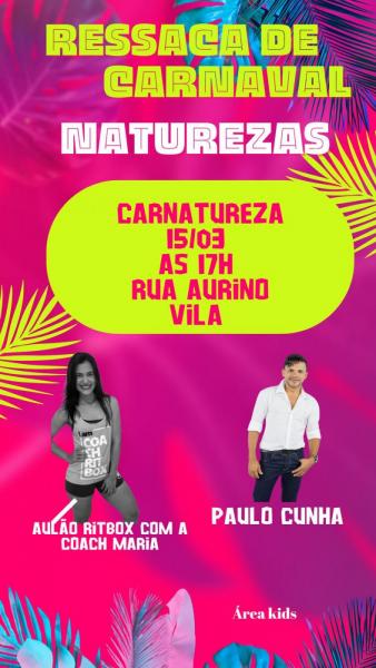Ritbox com Coach Maria e Paulo Cunha - Carnatureza - Ressaca de Carnaval Naturezas