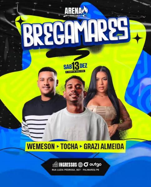 Tocha, Wemeson e Grazi Almeida - Bregamares