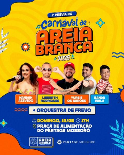 Nandah Azevedo, Lieberth Rodrigues, Yure & Os Barões e Banda Inada - 1ª Prévia do Carnaval de Areia Branca 2025