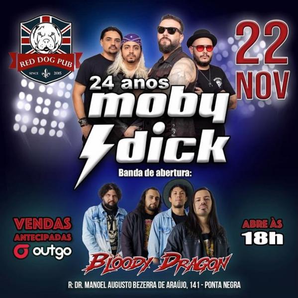Moby Dick e Bloody Dragon