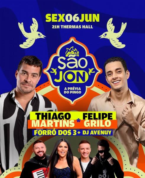 Thiago Martins, Felipe Grilo, Forró dos 3 e Dj Avenuy - São Jon 2025