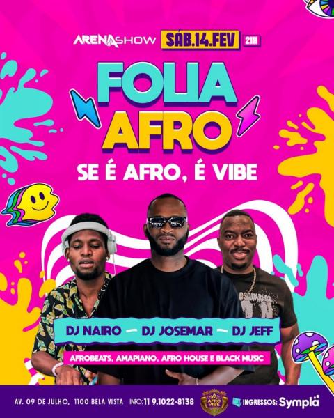Dj Nairo, Dj Josemar e Dj Jeff - Folia Afro