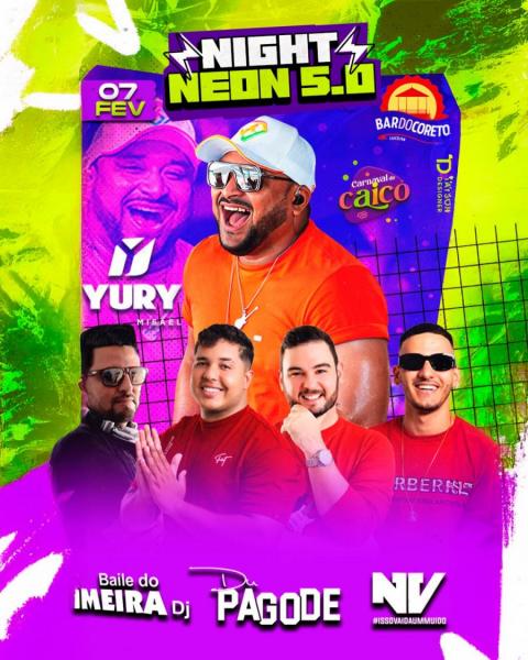 Yury Misael, Baile do Imeira, Du Pagode e NV - Neon Night 5.0