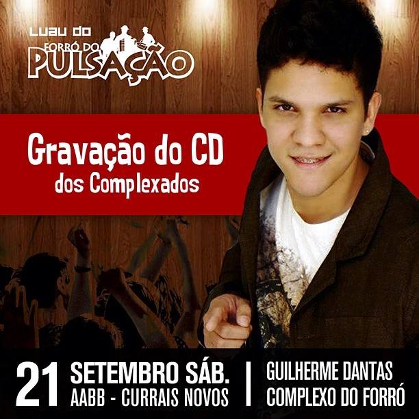 Guilherme Dantas e Complexo do Forró - Forró do Pulsação