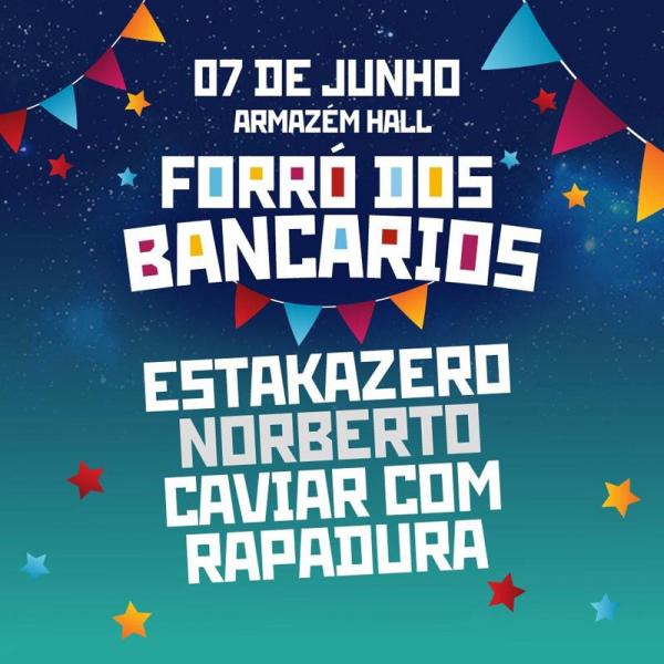 Estakazero, Norberto e Caviar com Rapadura - Forró dos Bancários