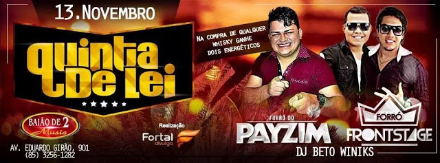 Forró do Payzim, Forró Frontstage e Dj Beto Winiks - Quinta de Lei