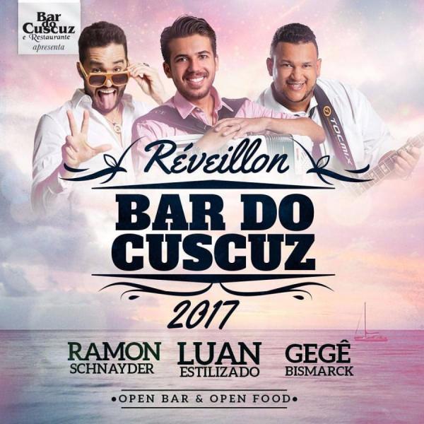 Ramon Schnayder, Luan Estilizado e Gegê Bismarck - Réveillon Bar do Cuscuz