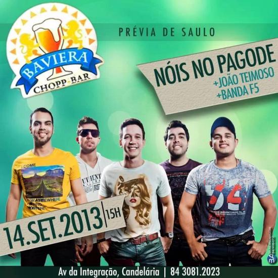 Nóis no Pagode, João Teimoso e Banda F5