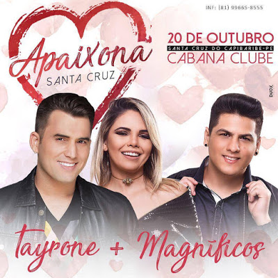 Tayrone e Banda Magníficos - Apaixona Santa Cruz