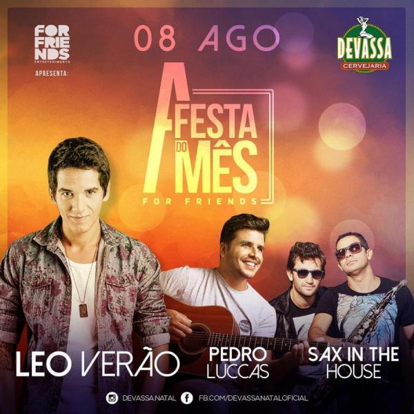 Leo Verão, Pedro Luccas e Sax in The House - A Festa do Mês