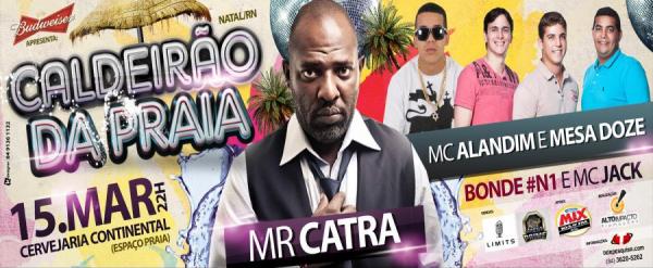 Mr Catra, Mesa Doze e Mc Jack - Caldeirão da Praia