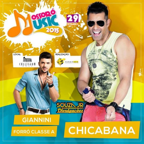 Chicabana, Giannini Alencar e Forró Classe A - Mossoró Music 2015