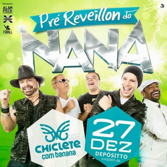 Chiclete com Banana - Pré Reveillon do Nana